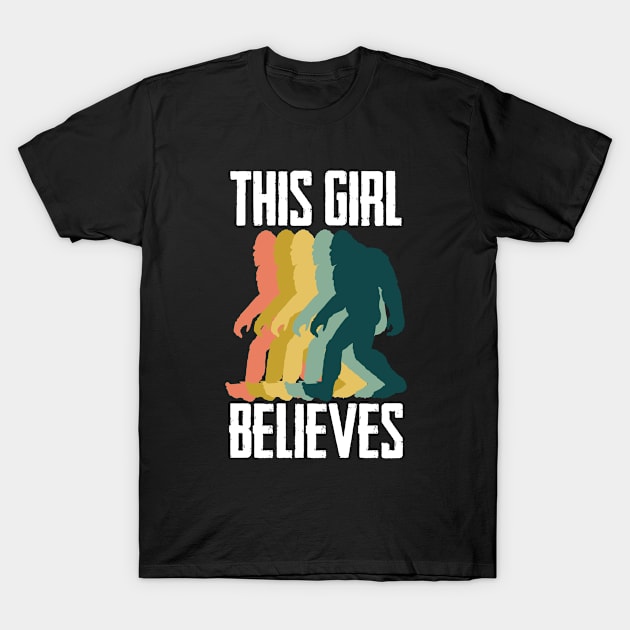 Bigfoot - This Girl Believes T-Shirt by Kudostees